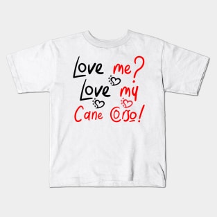 Love Me Love My Cane Corso! Especially for Cane Corso Dog Lovers! Kids T-Shirt